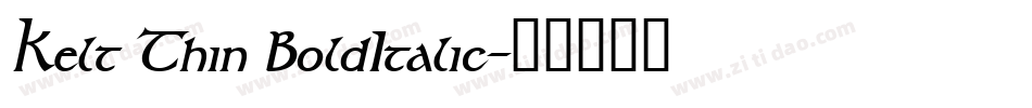Kelt Thin BoldItalic字体转换